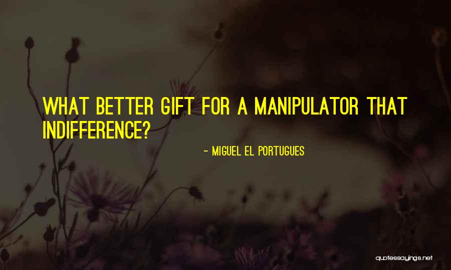 Miguel El Portugues Quotes 1597894 Miguel El Portugues Quotes 1597894