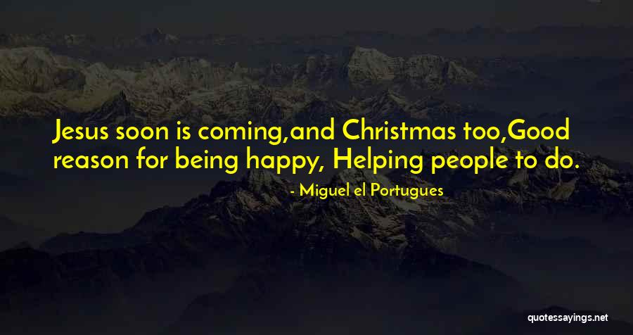 Miguel El Portugues Quotes 339582 Miguel El Portugues Quotes 339582