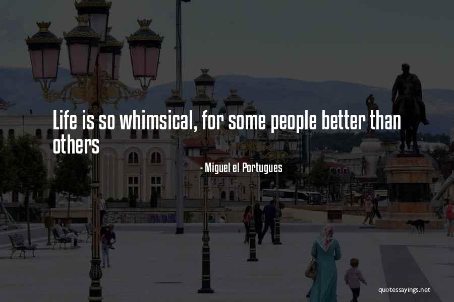 Miguel El Portugues Quotes 491493 Miguel El Portugues Quotes 491493