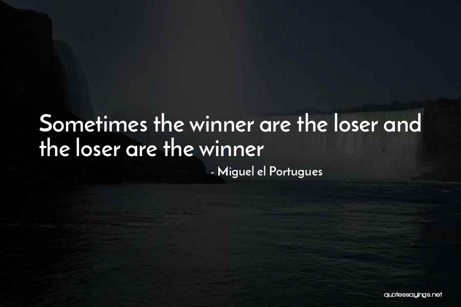 Miguel El Portugues Quotes 610437 Miguel El Portugues Quotes 610437