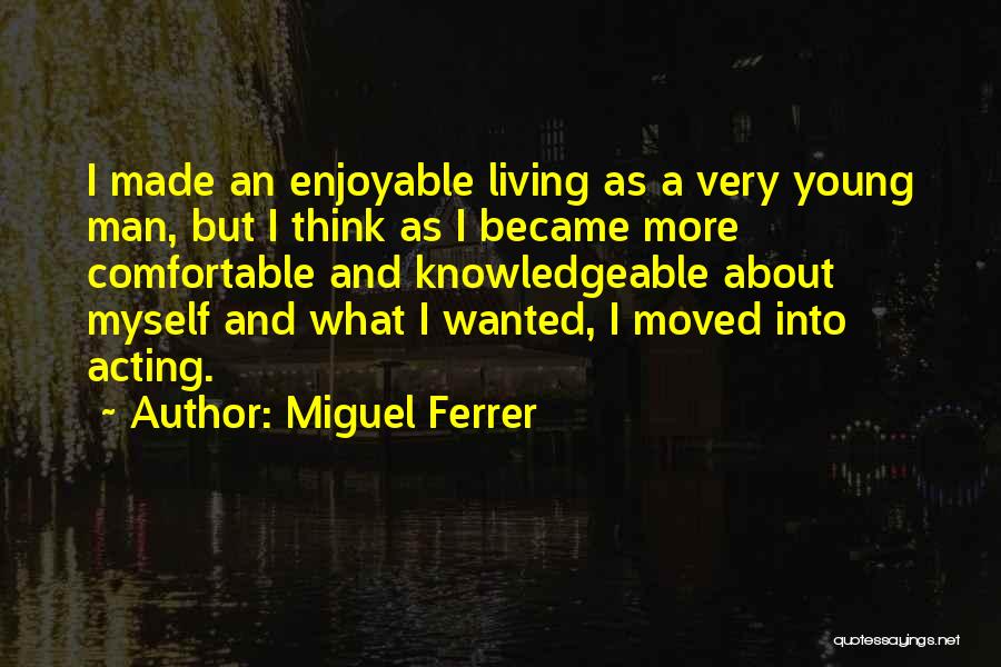 Miguel Ferrer Quotes 1422563