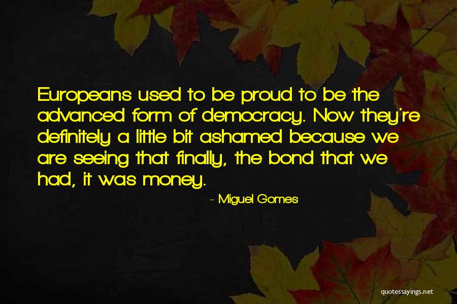 Miguel Gomes Quotes 1743863 Miguel Gomes Quotes 1743863
