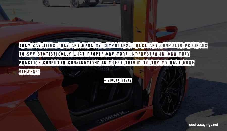 Miguel Gomes Quotes 261222 Miguel Gomes Quotes 261222