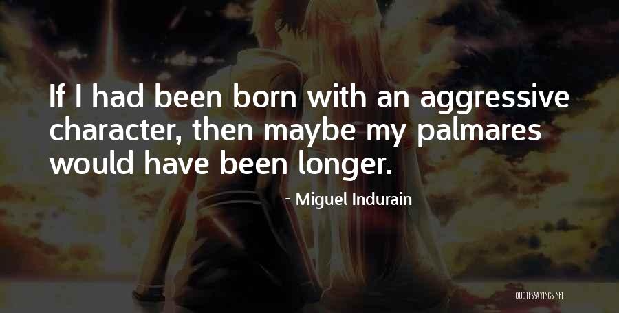 Miguel Indurain Quotes 245622