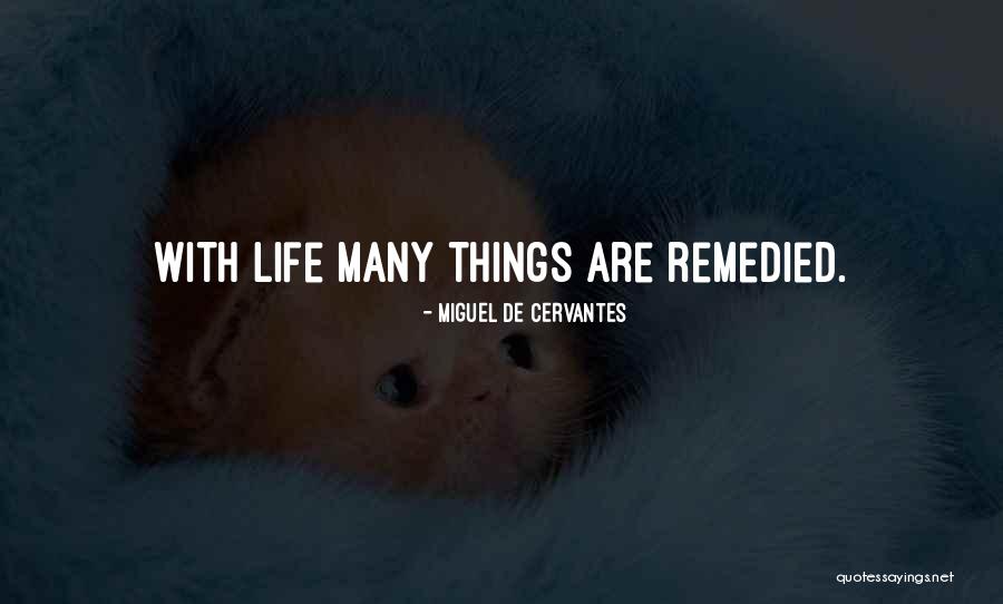 Miguel Life Quotes By Miguel De Cervantes Miguel Life Quotes By Miguel De Cervantes