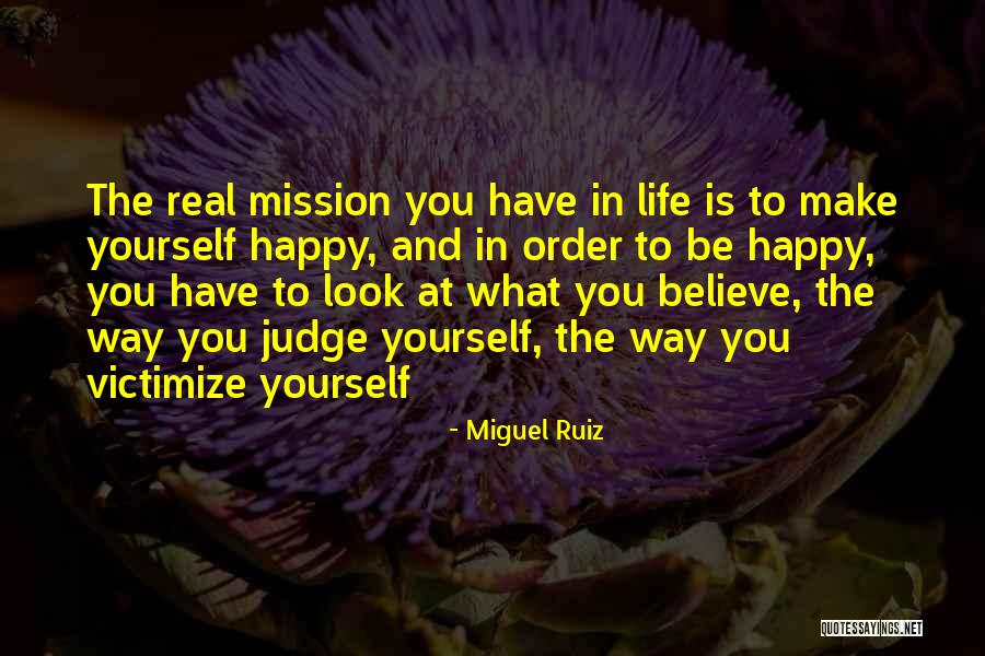 Miguel Life Quotes By Miguel Ruiz Miguel Life Quotes By Miguel Ruiz
