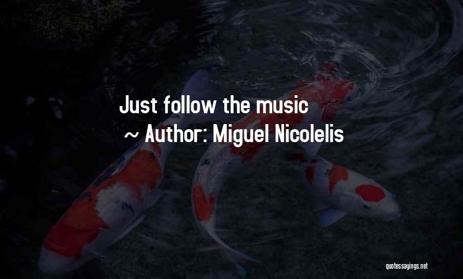 Miguel Nicolelis Quotes 2209648