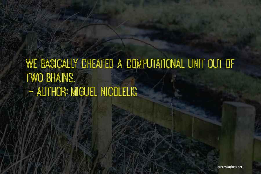 Miguel Nicolelis Quotes 81757