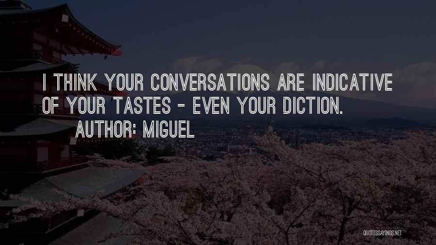 Miguel Quotes 2010830