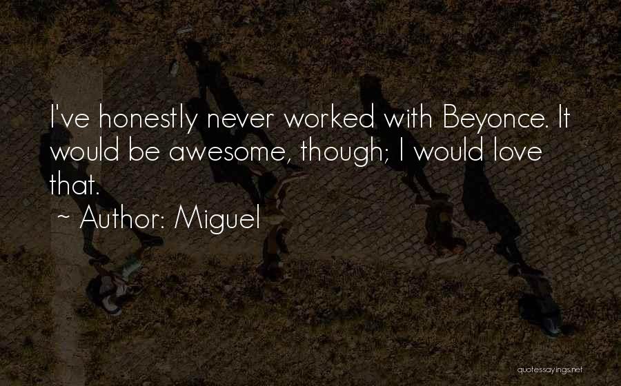Miguel Quotes 448944