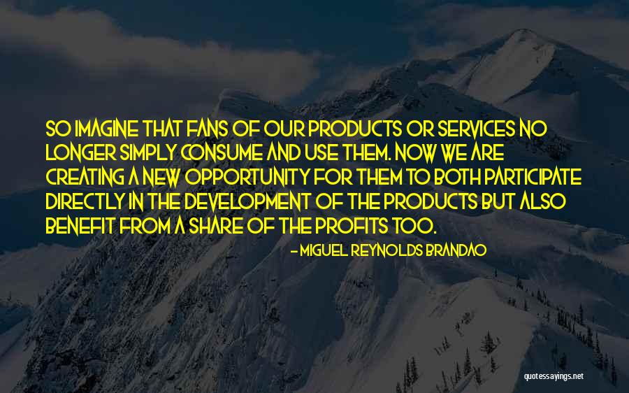 Miguel Reynolds Brandao Quotes 850317 Miguel Reynolds Brandao Quotes 850317