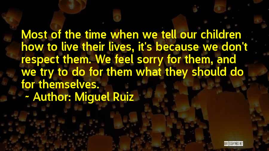 Miguel Ruiz Quotes 1714176