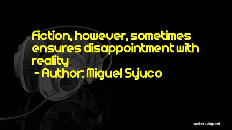 Miguel Syjuco Quotes 1444893