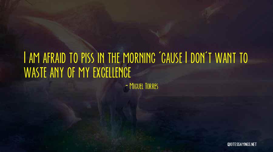 Miguel Torres Quotes 912424 Miguel Torres Quotes 912424