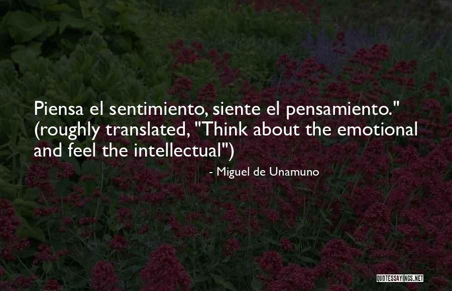 Miguel Unamuno Quotes By Miguel De Unamuno Miguel Unamuno Quotes By Miguel De Unamuno