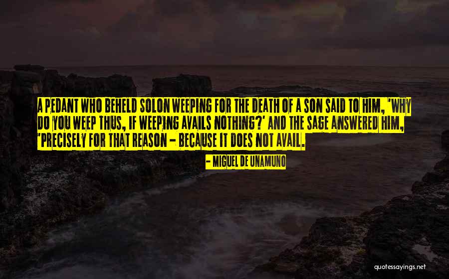 Miguel Unamuno Quotes By Miguel De Unamuno Miguel Unamuno Quotes By Miguel De Unamuno