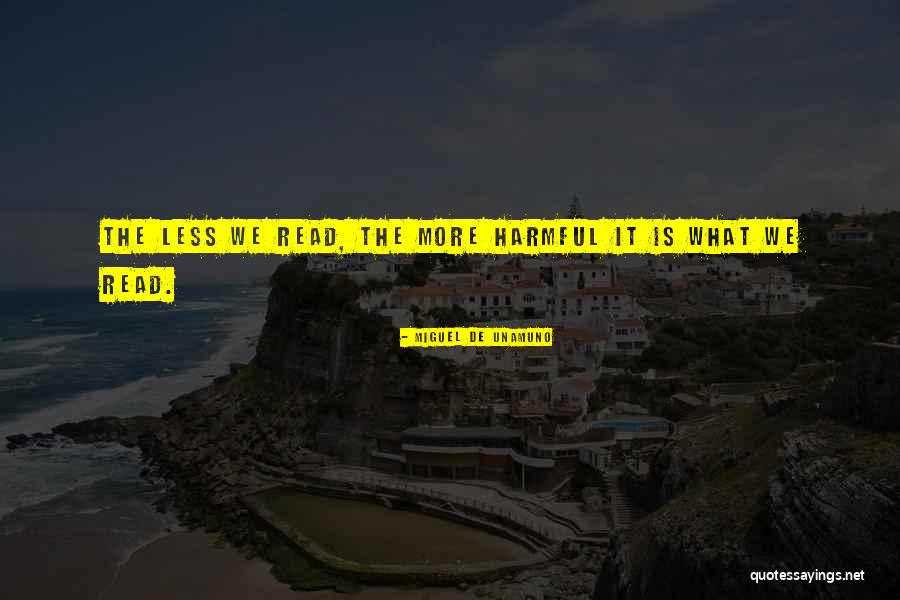 Miguel Unamuno Quotes By Miguel De Unamuno Miguel Unamuno Quotes By Miguel De Unamuno