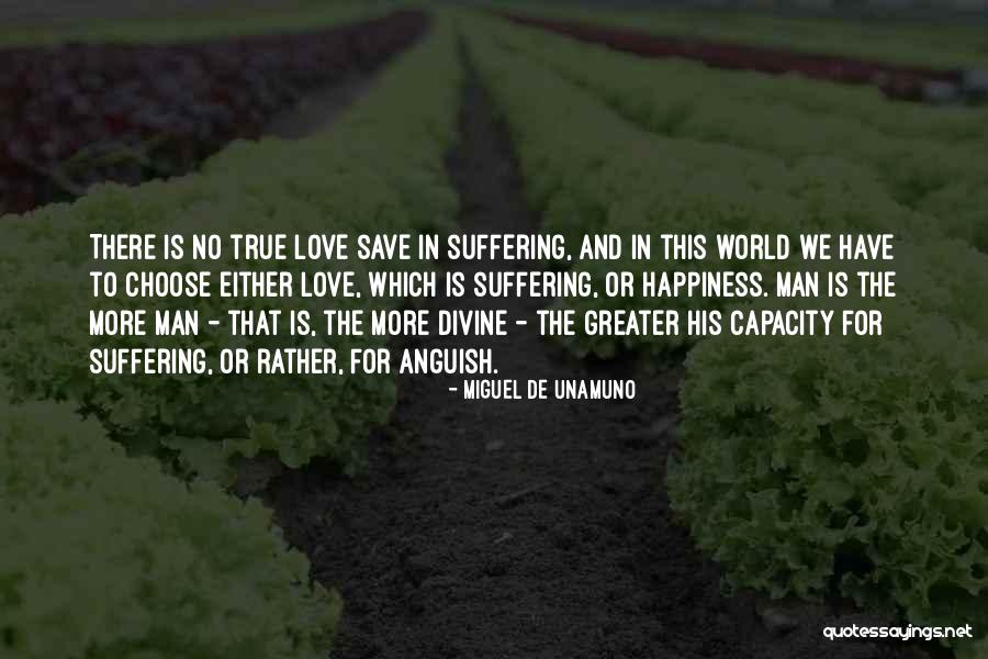 Miguel Unamuno Quotes By Miguel De Unamuno Miguel Unamuno Quotes By Miguel De Unamuno
