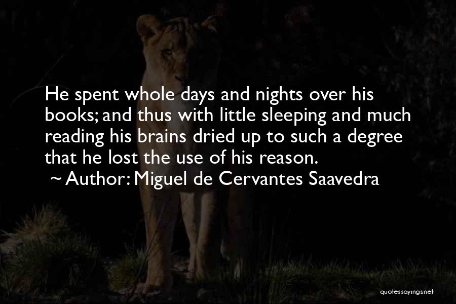 Miguel Use Me Quotes By Miguel De Cervantes Saavedra