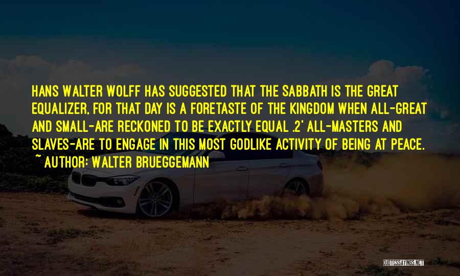 Mihai Brestyan Quotes By Walter Brueggemann