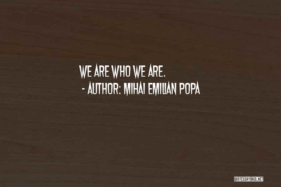 Mihai Emilian Popa Quotes 2045511