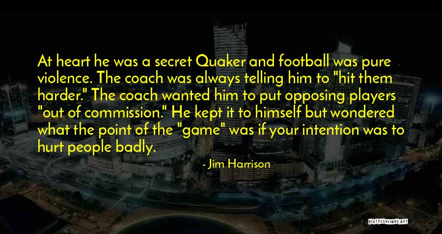 Mihalache Monica Quotes By Jim Harrison Mihalache Monica Quotes By Jim Harrison