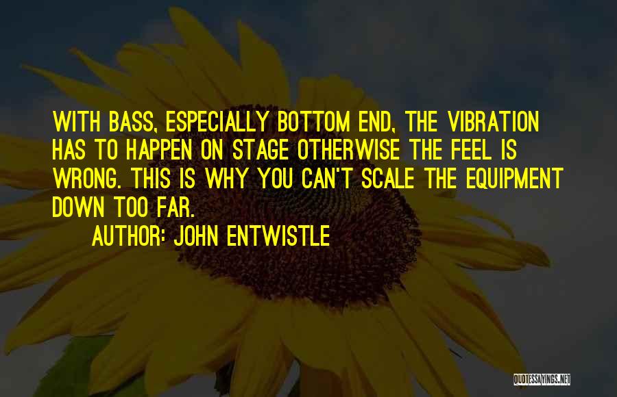 Mihalich Quotes By John Entwistle