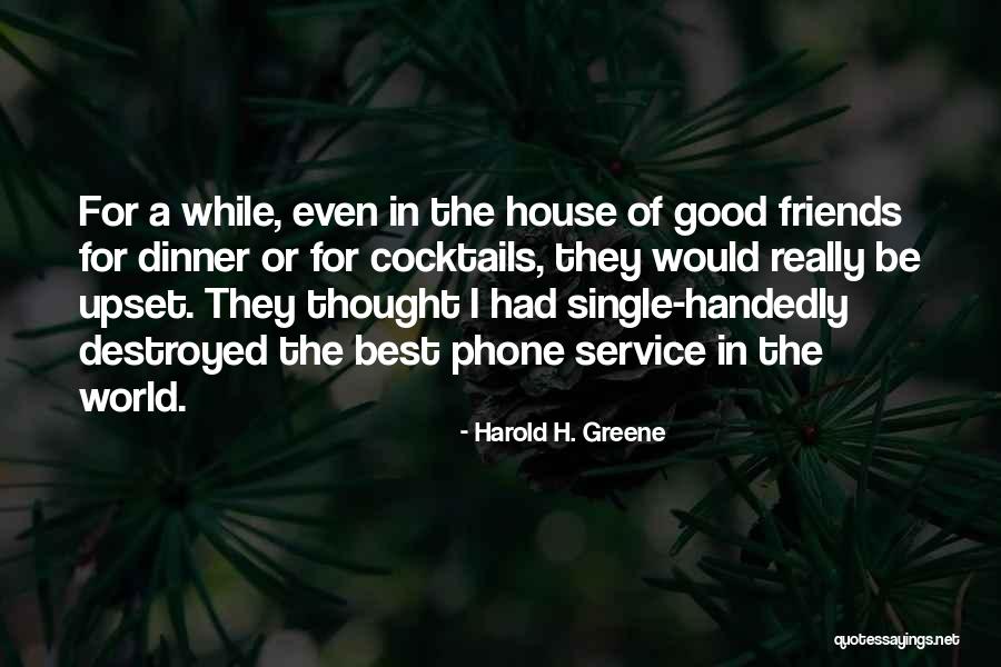 Mihalis Eleftheriou Quotes By Harold H. Greene Mihalis Eleftheriou Quotes By Harold H. Greene