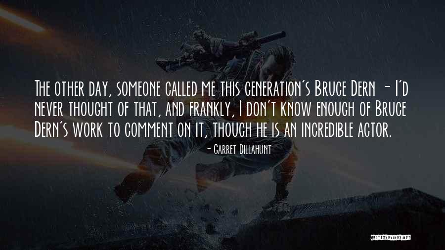 Mihalovna Quotes By Garret Dillahunt Mihalovna Quotes By Garret Dillahunt