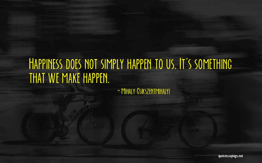 Mihaly Csikszentmihalyi Quotes 1308044 Mihaly Csikszentmihalyi Quotes 1308044