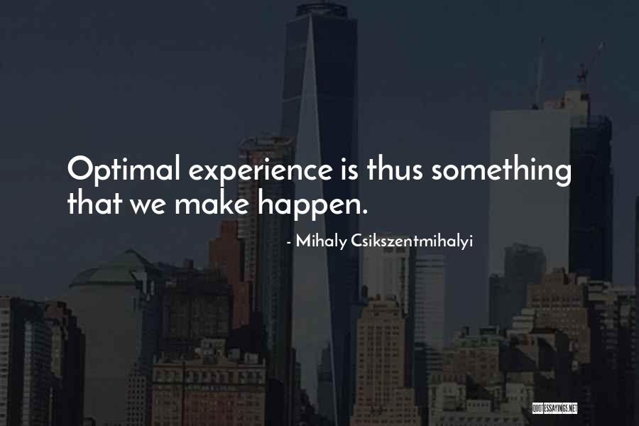 Mihaly Csikszentmihalyi Quotes 249519 Mihaly Csikszentmihalyi Quotes 249519