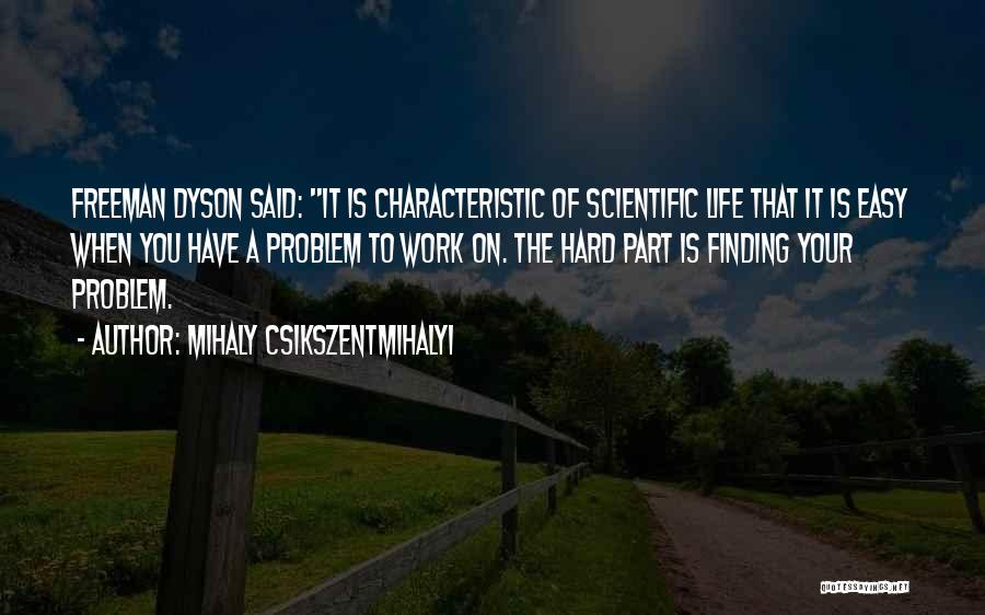 Mihaly Csikszentmihalyi Quotes 317681