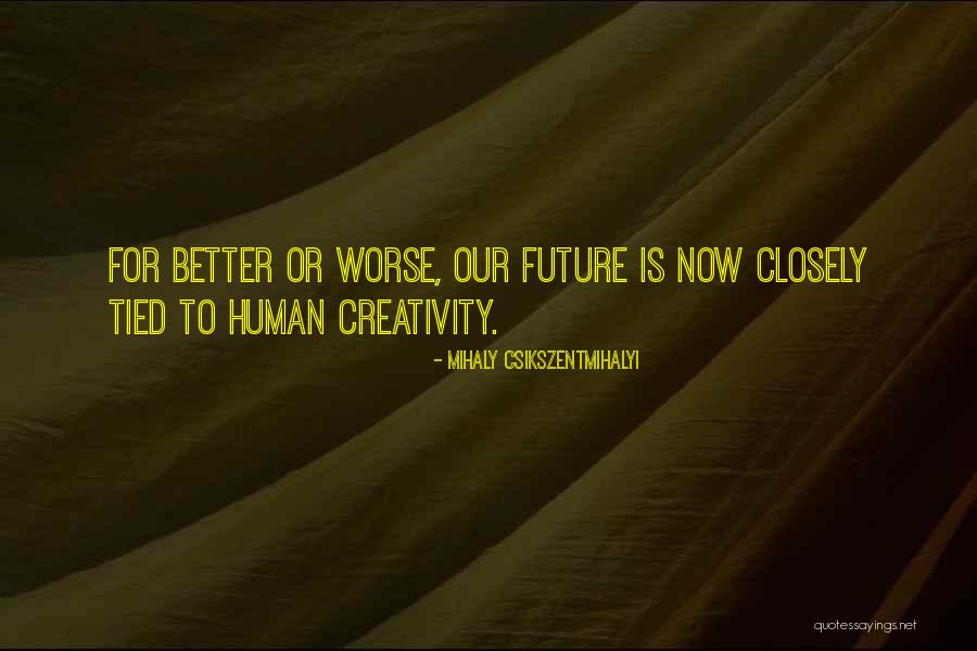 Mihaly Csikszentmihalyi Quotes 850058 Mihaly Csikszentmihalyi Quotes 850058