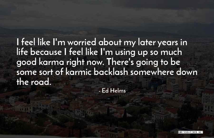 Mihiel Quotes By Ed Helms Mihiel Quotes By Ed Helms