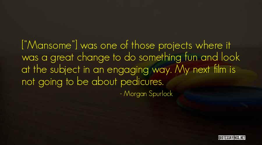 Mihovil Raos Quotes By Morgan Spurlock Mihovil Raos Quotes By Morgan Spurlock