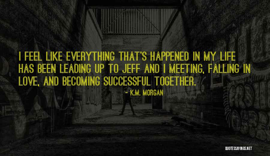 Mihrije Quotes By K.M. Morgan Mihrije Quotes By K.M. Morgan