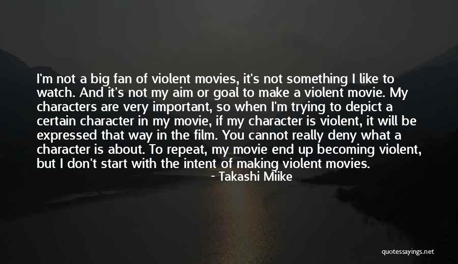 Miike Quotes By Takashi Miike Miike Quotes By Takashi Miike