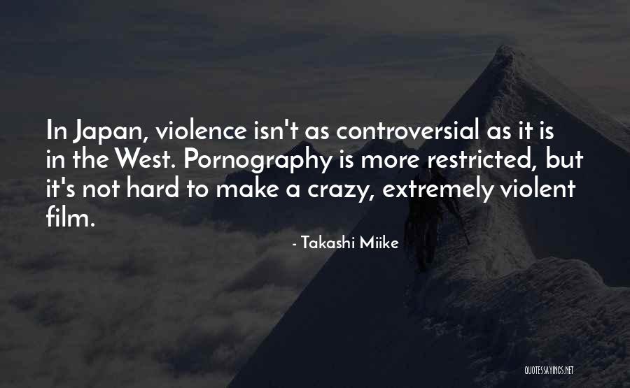 Miike Quotes By Takashi Miike Miike Quotes By Takashi Miike