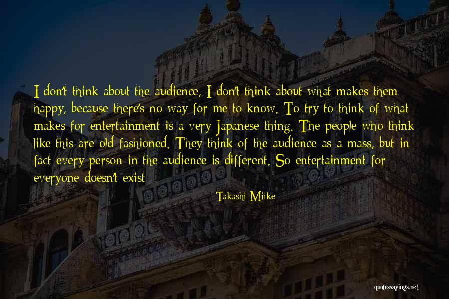 Miike Quotes By Takashi Miike Miike Quotes By Takashi Miike