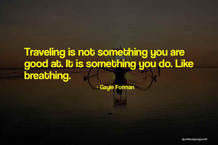 Mijangos Queretaro Quotes By Gayle Forman Mijangos Queretaro Quotes By Gayle Forman