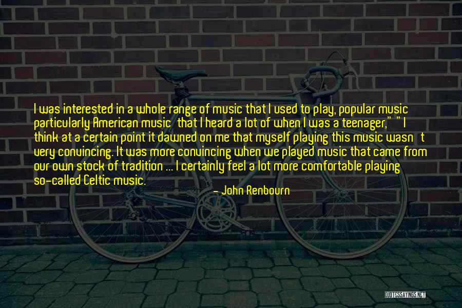Mijas Wylie Quotes By John Renbourn Mijas Wylie Quotes By John Renbourn