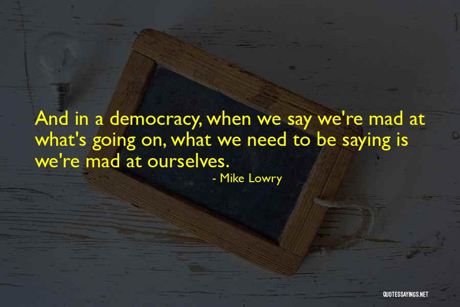 Mijitas Quotes By Mike Lowry Mijitas Quotes By Mike Lowry