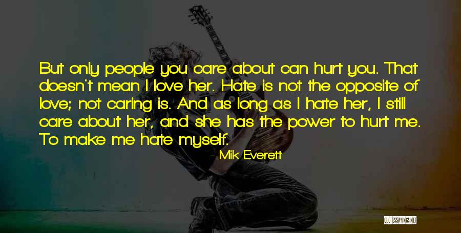 Mik Everett Quotes 479608