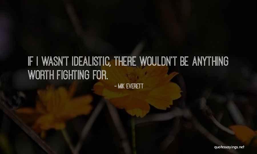 Mik Everett Quotes 558083 Mik Everett Quotes 558083