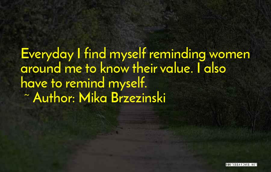 Mika Brzezinski Quotes 1474819