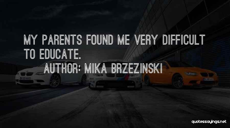 Mika Brzezinski Quotes 469058