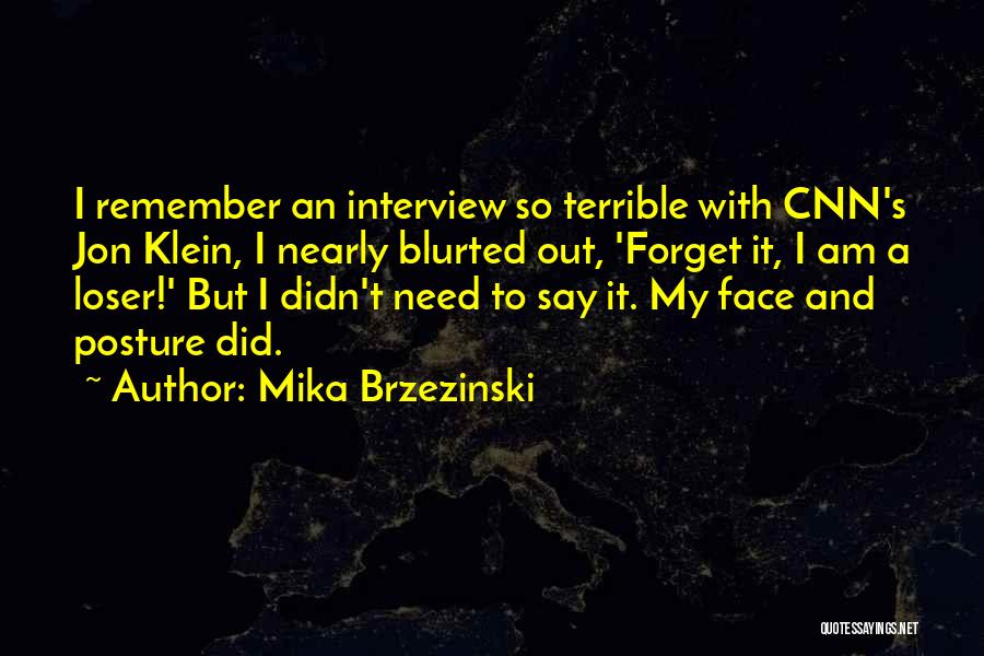 Mika Brzezinski Quotes 510815