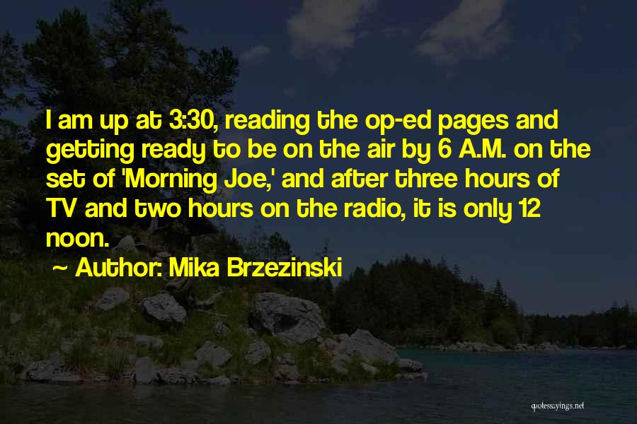 Mika Brzezinski Quotes 513525