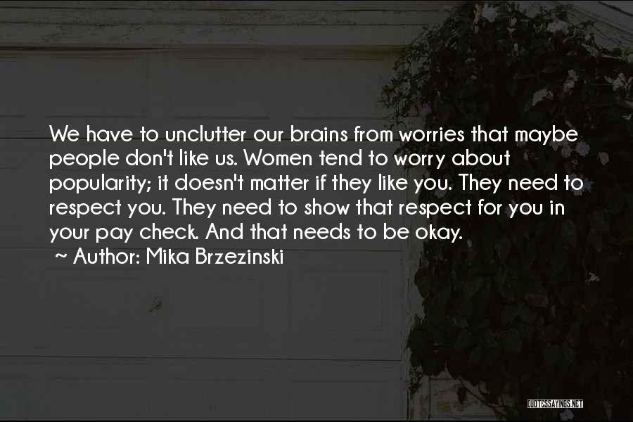 Mika Brzezinski Quotes 525556