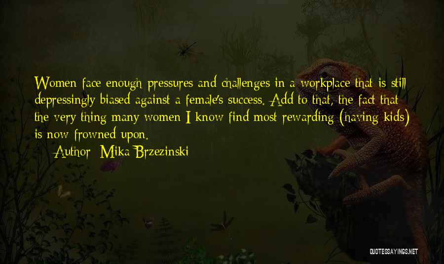 Mika Brzezinski Quotes 534721